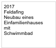 2017 Feldafing  Neubau eines
Einfamilienhauses 
mit Schwimmbad